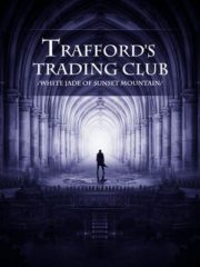 Trafford’s Trading Club Cover Image