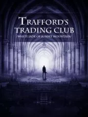 Trafford’s Trading Club Cover Image