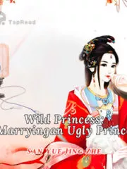Wild Princess: Marrying an Ugly Prince Cover Image