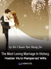 The Most Loving Marriage In History: Master Mu’s Pampered Wife Cover Image