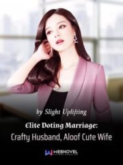 Elite Doting Marriage: Crafty Husband, Aloof Cute Wife Cover Image