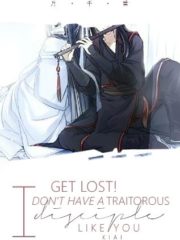Get Lost! I Don’t Have a Traitorous Disciple Like You Cover Image
