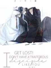 Get Lost! I Don’t Have a Traitorous Disciple Like You Cover Image