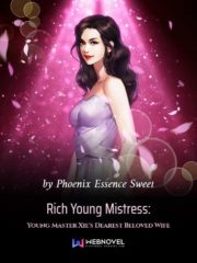 Rich Young Mistress: Young Master Xie’s Dearest Beloved Wife Cover Image