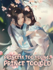 Princess too Young, Prince too Old Cover Image