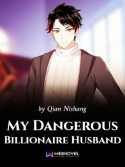 My Dangerous Billionaire Husband Cover Image