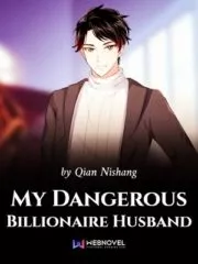 My Dangerous Billionaire Husband Cover Image