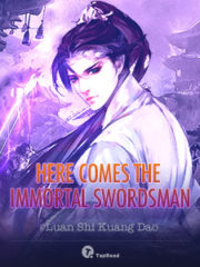 Here Comes the Immortal Swordsman Cover Image