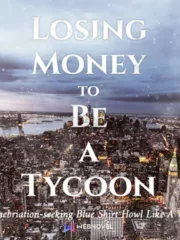 Losing Money to Be a Tycoon Cover Image