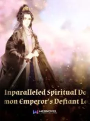 The Unparalleled Spiritual Doctor: Demon Emperor’s Defiant Love Cover Image