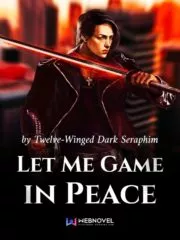 Let Me Game in Peace Cover Image
