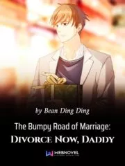 The Bumpy Road of Marriage: Divorce Now, Daddy Cover Image