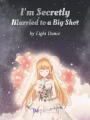 I’m Secretly Married to a Big Shot Cover Image