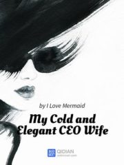 My Cold and Elegant CEO Wife Cover Image