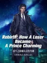 Rebirth: How a Loser Became a Prince Charming Cover Image