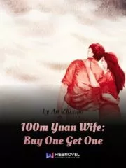 100m Yuan Wife: Buy One Get One Cover Image