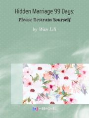 Hidden Marriage 99 Days: Please Restrain Yourself Cover Image