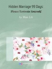 Hidden Marriage 99 Days: Please Restrain Yourself Cover Image