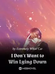 I Don’t Want to Win Lying Down Cover Image