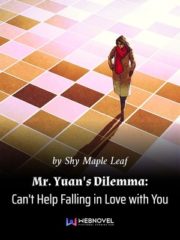 Mr. Yuan’s Dilemma: Can’t Help Falling in Love with You Cover Image