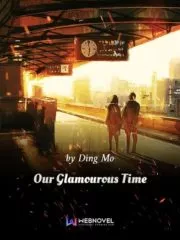 Our Glamorous Time Cover Image