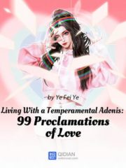 Living With a Temperamental Adonis: 99 Proclamations of Love Cover Image