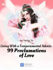 Living With a Temperamental Adonis: 99 Proclamations of Love Cover Image
