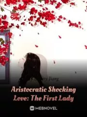 Aristocratic Shocking Love: The First Lady Cover Image