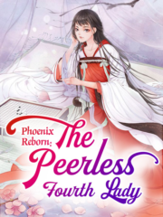 Phoenix Reborn: The Peerless Fourth Lady Cover Image