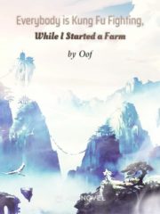 Everybody is Kung Fu Fighting, While I Started a Farm Cover Image