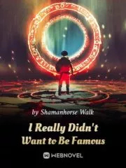I Really Didn’t Want to Be Famous Cover Image