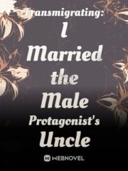 Transmigrating: I Married the Male Protagonist’s Uncle Cover Image