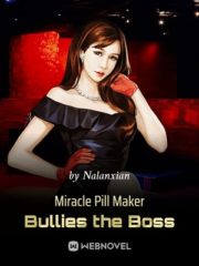 Miracle Pill Maker Bullies the Boss Cover Image