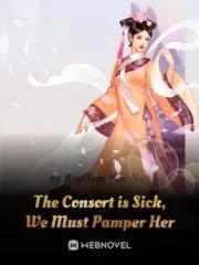 The Consort is Sick, We Must Pamper Her Cover Image