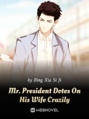 Mr. President Dotes On His Wife Crazily Cover Image