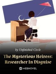 The Mysterious Heiress: Researcher In Disguise Cover Image