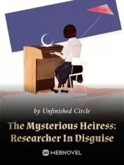 The Mysterious Heiress: Researcher In Disguise Cover Image